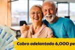Cobro adelantado 6,000 pesos: beneficiarios de pensión bienestar, registro rápido y fechas de entrega