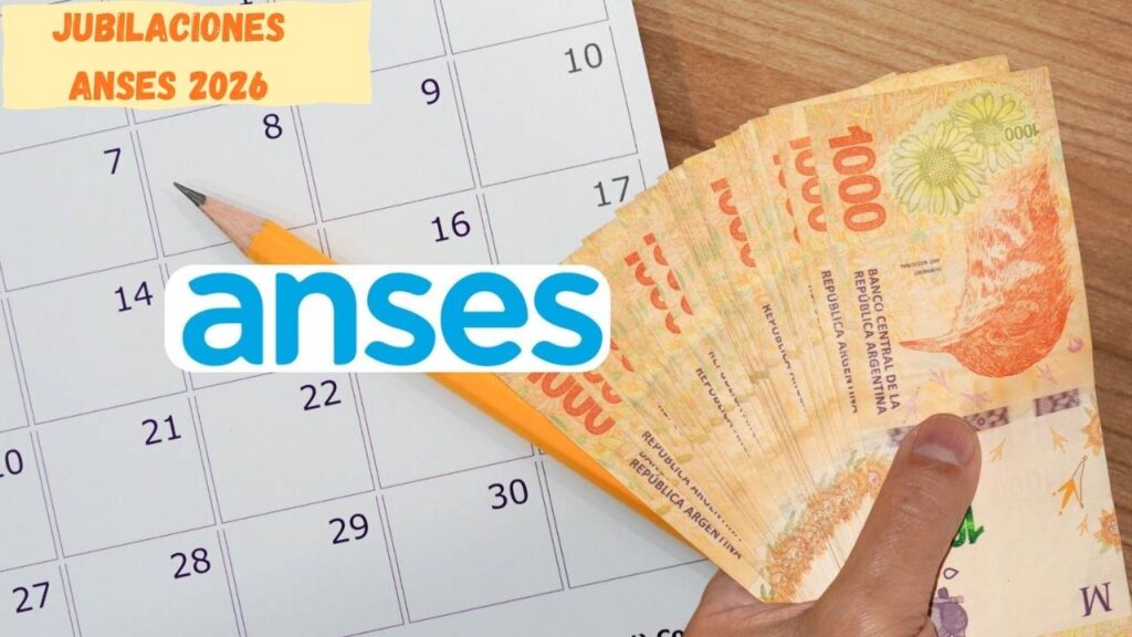 Jubilaciones ANSES 2026: aumento confirmado, requisitos actualizados y calendario de cobro